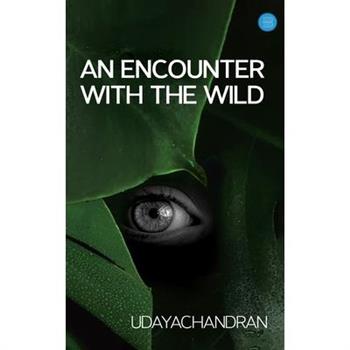 An Encounter with the Wild