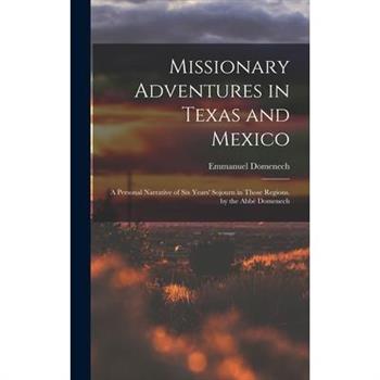 Missionary Adventures in Texas and Mexico