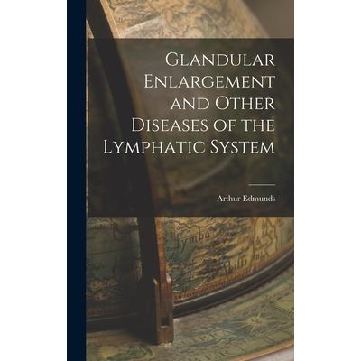 Glandular Enlargement and Other Diseases of the Lymphatic System