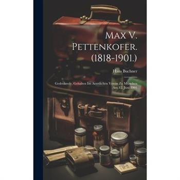 Max V. Pettenkofer. (1818-1901.)