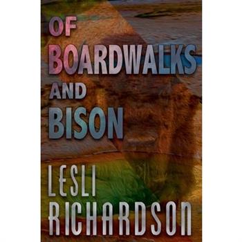 Of Boardwalks and Bison