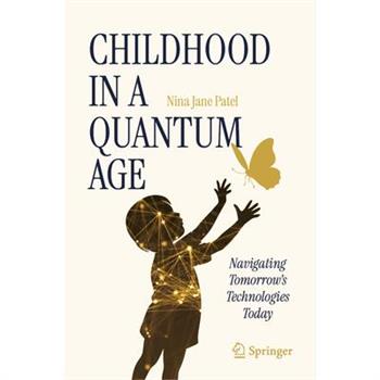 Childhood in a Quantum Age