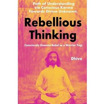 Rebellious Thinking