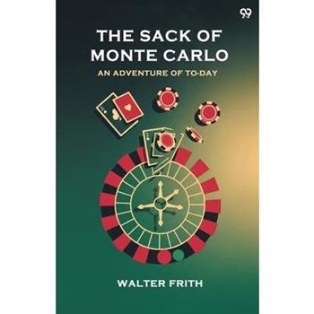 The Sack Of Monte Carlo An Adventure Of To-Day