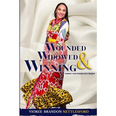 Wounded, Widowed & Winning
