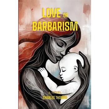 Love or Barbarism