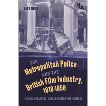 The Metropolitan Police and the British Film Industry, 1919-1956
