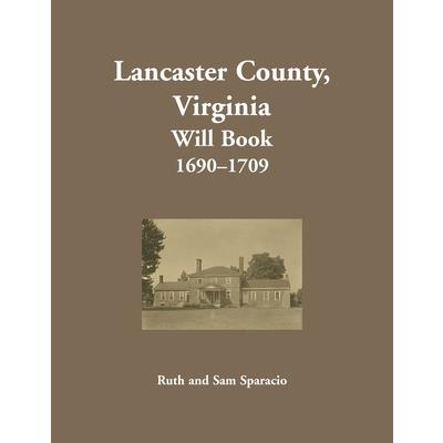 Lancaster County, Virginia Will Book, 1690-1709