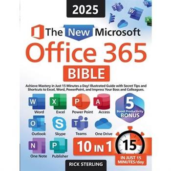 The New Microsoft Office 365 Bible
