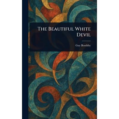 The Beautiful White Devil The Beautiful White Devil