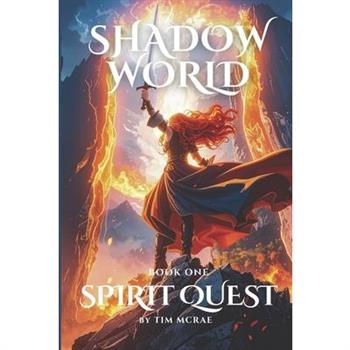 Spirit Quest (Shadow World, Book 1)