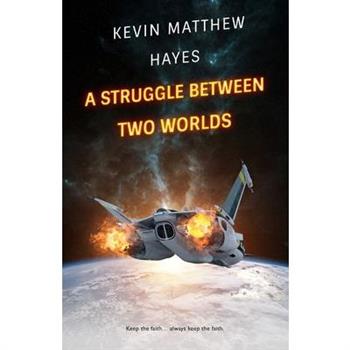 A Struggle Between Two Worlds