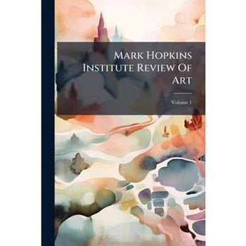Mark Hopkins Institute Review Of Art