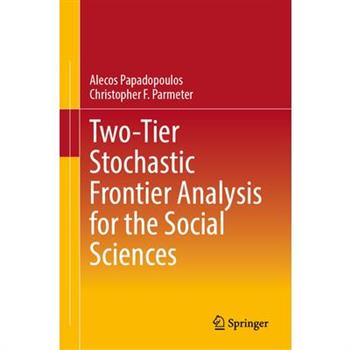 Two-Tier Stochastic Frontier Analysis for the Social Sciences