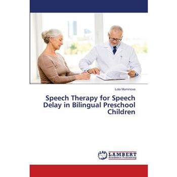 Speech Therapy for Speech Delay in Bilingual Preschool Children