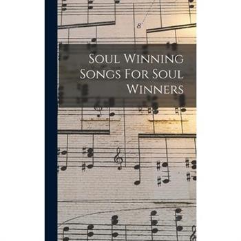 Soul Winning Songs For Soul Winners