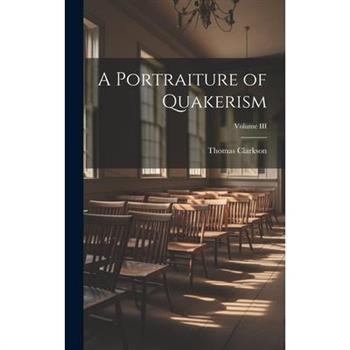 A Portraiture of Quakerism; Volume III