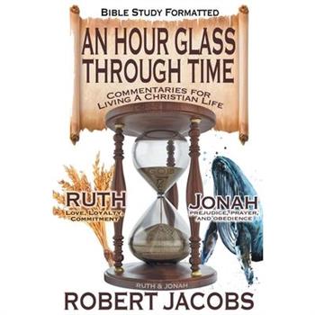 An Hour Glass Through Time