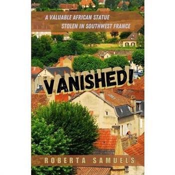 Vanished! A Valuable African Statue Stolen in Southwest France