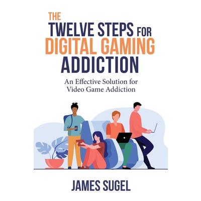 The Twelve Steps for Digital Gaming Addiction
