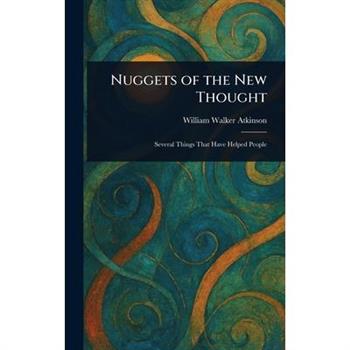 Nuggets of the New Thought