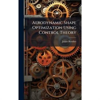 Aerodynamic Shape Optimization Using Control Theory