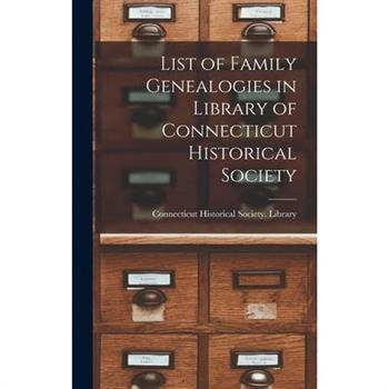 List of Family Genealogies in Library of Connecticut Historical Society