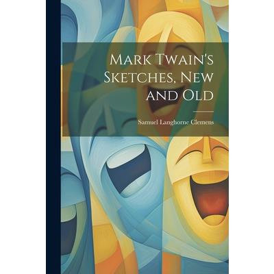 Mark Twain's Sketches, new and Old