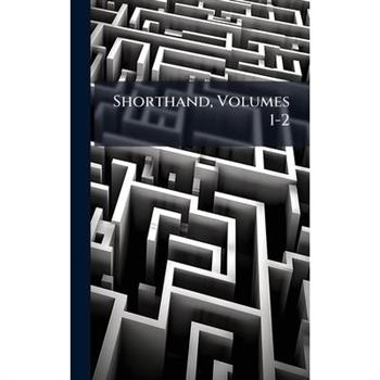 Shorthand, Volumes 1-2