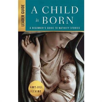 A Child Is Born Leader Guide