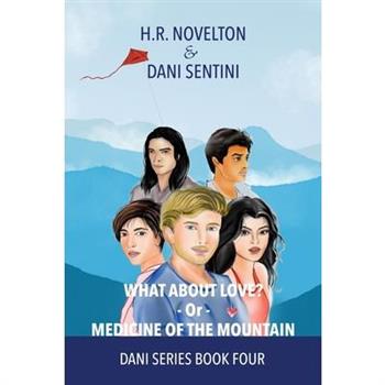 What About Love? -Or- Medicine Of The Mountain