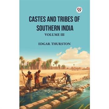 Castes and Tribes of Southern India Volume III