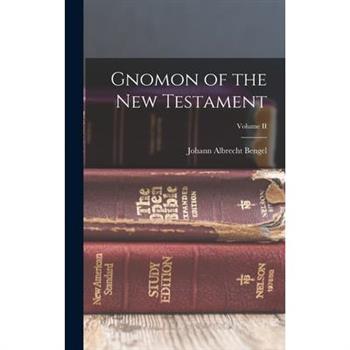Gnomon of the New Testament; Volume II