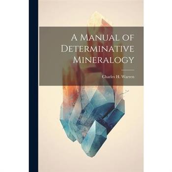A Manual of Determinative Mineralogy
