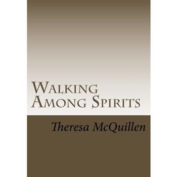 Walking Among Spirits