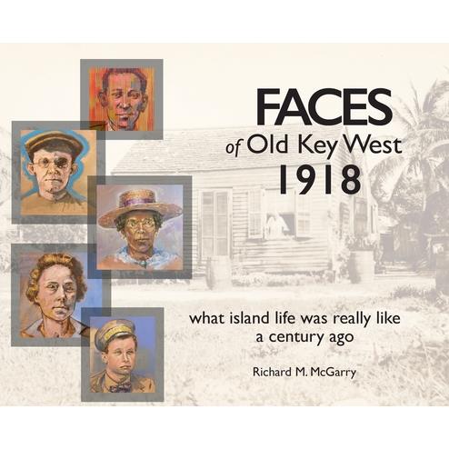 Faces of Old Key West 1918