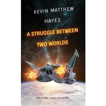 A Struggle Between Two Worlds