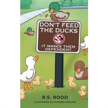 Don't Feed the Ducks