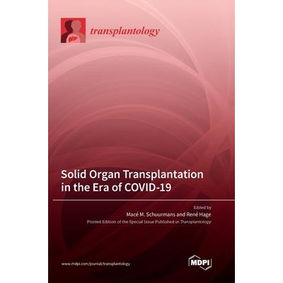Solid Organ Transplantation in the Era of COVID-19