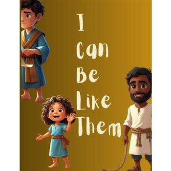 I Can Be Like Them (Unsung Heroes Edition)