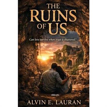 The Ruins of Us