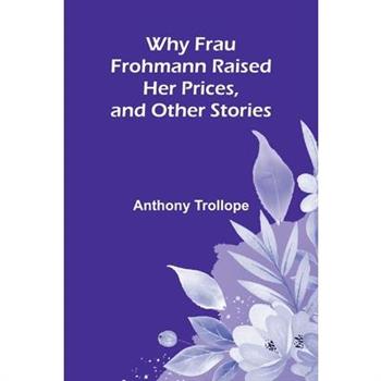 Why Frau Frohmann Raised Her Prices, and Other Stories