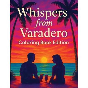 Whispers from Varadero