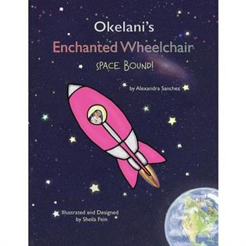 Okelani’s Enchanted Wheelchair Space Bound!, 1