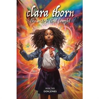 Clara Thorn, the witch that fought