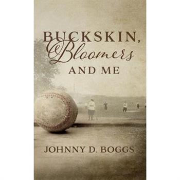 Buckskin, Bloomers, and Me