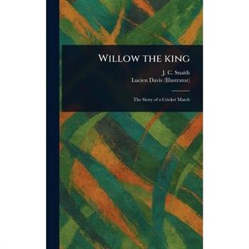 Willow the King