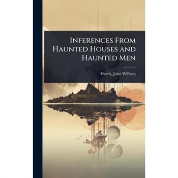 Inferences From Haunted Houses and Haunted Men