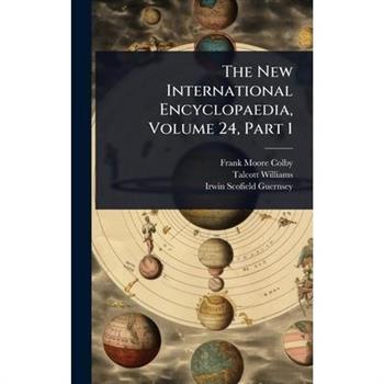 The New International Encyclopaedia, Volume 24, Part 1