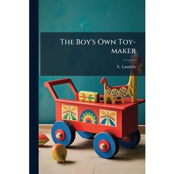 The Boy's Own Toy-maker